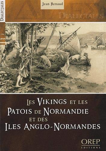les vikings et le patois de normandie et des îles anglo-normandes by (Paperback)
