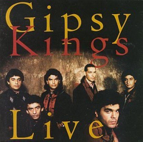 Gipsy Kings - Gipsy Kings Live Mainstream Jazz - Zortam Music