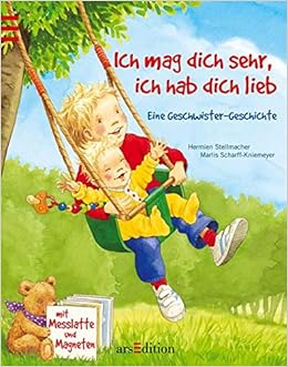 Ich Mag Dich Sehr Ich Hab Dich Lieb Eine Geschwister Geschichte 9783760714394 Amazon Com Books