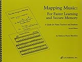 Mapping Music: For Faster Learning and Secure Memory, A Guide for Piano Teachers and Students cover