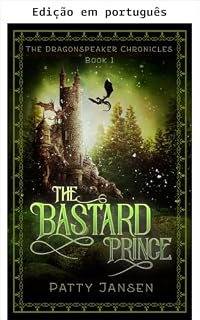 Livro O príncipe bastardo (Crônicas do orador de dragões Livro 1)