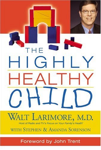 The Highly Healthy Child (HIGHLY HEALTHY SERIES)