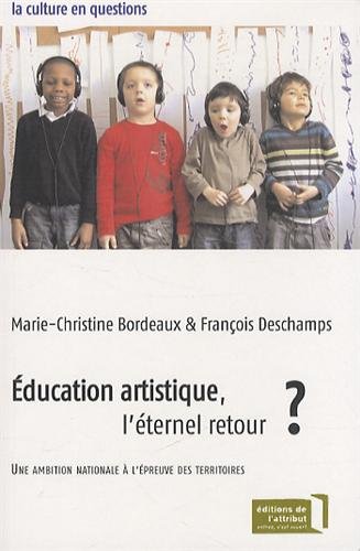 Éducation artistique, l'éternel retour ?