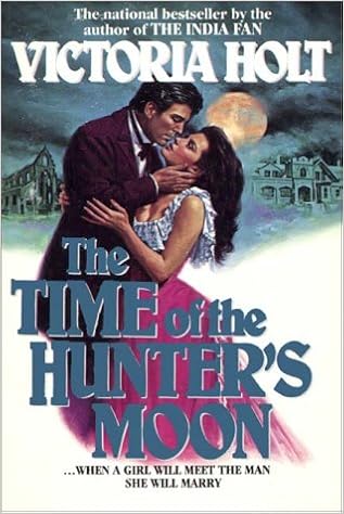 The Time Of The Hunter S Moon Victoria Holt Donada Peters 9780736626521 Amazon Com Books