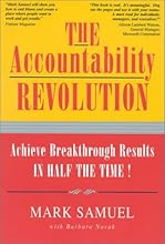 The Accountability Revolution: Achieve Breakthrough Results in Half the Time
