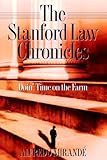 The Stanford Law Chronicles: Doin' Time on the Farm by