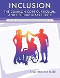 Inclusion, the Common Core Curriculum and the High Stakes Tests: Boosting the Outcomes for Struggling Learners, Grades 5-12