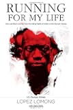 Running for My Life One Lost Boys Journey from the Killing Fields of Sudan to the Olympic Games