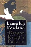 The Dragon King's Palace: A Novel