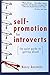 Self-Promotion for Introverts: The Quiet Guide to Getting Ahead - Book by Nancy Ancowitz