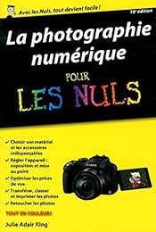 La  photographie numérique pour les nuls