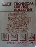 Image de Motor Technical Service Bulletins 1987-89 Imported Cars (Motor Technical Service Bulletins: Imported Cars)