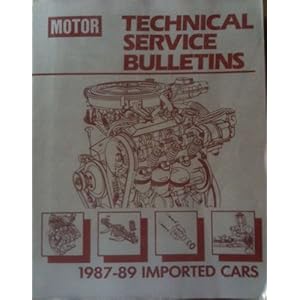 Motor Technical Service Bulletins 1987-89 Imported Cars (Motor Technical Service Bulletins: Imported Cars)
