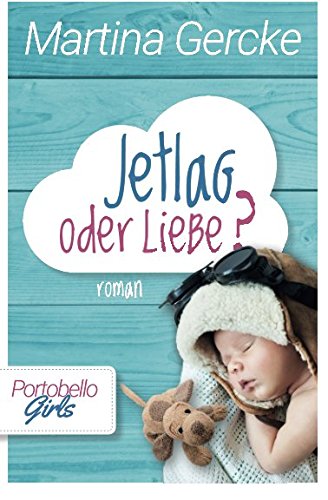 Jetlag oder Liebe (Portobello Girls) (German Edition)