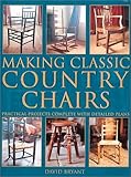 Making Classic Country Chairs: Practical Projects Complete with Detailed Plans