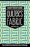 Quilter's Fabric Handy Pocket Guide: Tips & Advice for Selection, Care & Storage by Alex Anderson