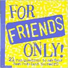 For Friends Only! 21 Questions to Ask Your Best Buds (and ...