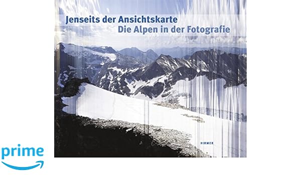 Amazoncom Jenseits Der Ansichtskarte Die Alpen In Der - 