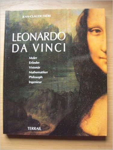 Leonardo Da Vinci : Maler, Erfinder, Visionär, Mathematiker, Philosoph,  Ingenieur: Frere, Jean-Claude: Amazon.com: Books