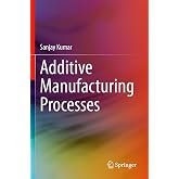 Additive Manufacturing Processes