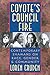 Coyote's Council Fire : Contemporary Shamans on Race, Gender and Community by Loren Cruden