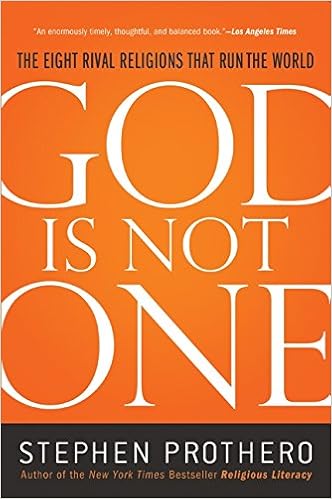 God Is Not One: The Eight Rival Religions That Run the World God Is Not One: The Eight Rival Religions That Run the World
