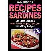 Recipes with Sardines: Eat More Sardines With These Simple, Delicious, Non-Fishy Recipes