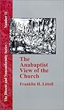 The Anabaptist View of the Church (Dissent and Nonconformity) by 