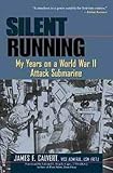 Front cover for the book Silent Running: My Years on a World War II Attack Submarine by James F. Calvert