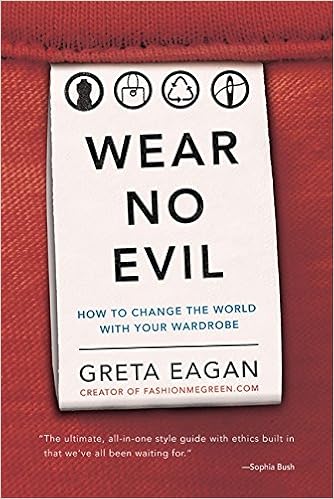 Wear No Evil How To Change The World With Your Wardrobe Greta