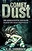Comet Dust: An Apocalyptic Chiller Based On Real Prophecy by C.D. Verhoff
