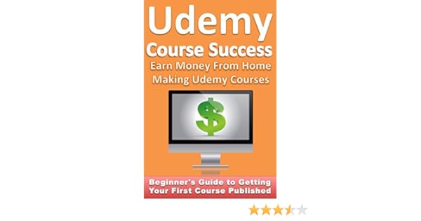 Amazon Com Udemy Course Success Earn 1 000s From Home Making - amazon com udemy course success earn 1 000s from home making udemy courses beginner s guide to getting your first course published ebook john anderson
