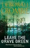 Front cover for the book Leave the Grave Green by Deborah Crombie