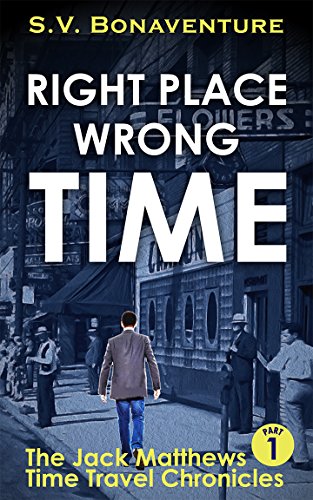 Right Place Wrong Time: A Time Travel Short Story