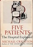 FIVE PATIENTS the Hospital Explained