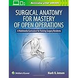 Surgical Anatomy for Mastery of Open Operations: A Multimedia Curriculum for Training Surgery Residents