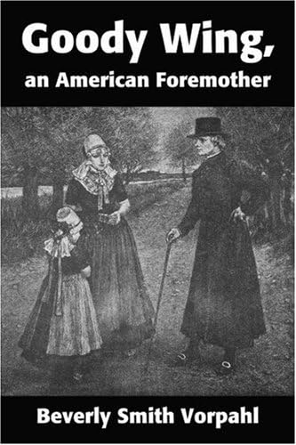 Goody Wing, an American Foremother
