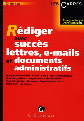 Rédiger avec succès lettres, e-mails et documents administratifs