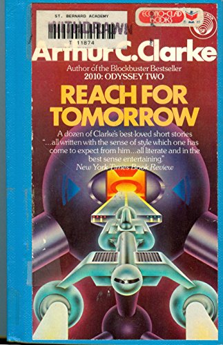 Reach for Tomorrow - Arthur C. Clarke