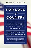For Love of Country: What Our Veterans Can Teach Us About Citizenship, Heroism, and Sacrifice by Howard Schultz, Rajiv Chandrasekaran