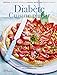 Diabète, cuisine plaisir : 75 recettes savoureuses et adaptées by