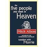 The Five People You Meet In Heaven by Albom. Mitch ( 2004 ) Paperback