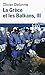 La Grece Et Les Balkans III (French Edition) by 