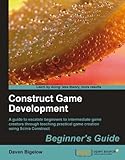 Construct Game Development: Beginner's Guide by Daven Bigelow
