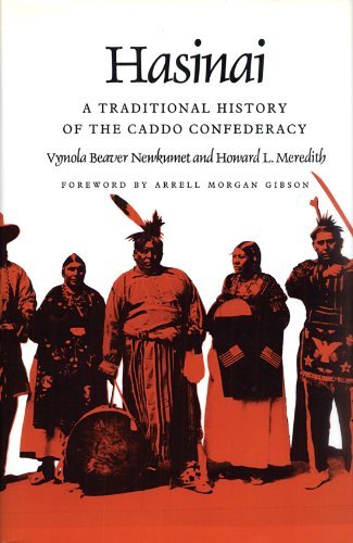 Hasinai: A Traditional History of the Caddo Confederacy by Vynola Beaver Newkumet