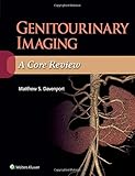 Genitourinary Imaging: A Core Review