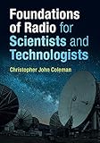 Foundations of Radio for Scientists and Technologists by Christopher John Coleman