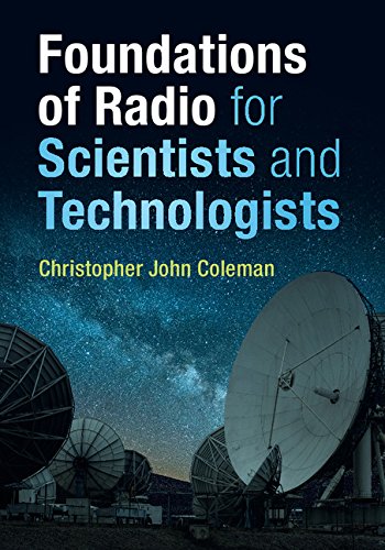 Foundations of Radio for Scientists and Technologists by Christopher John Coleman