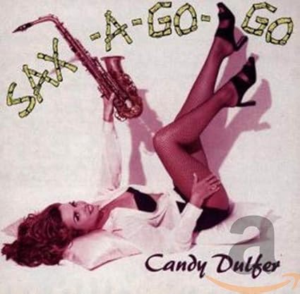Dulfer Candy Sax A Go Go Amazon Com Music