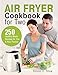 Air Fryer Cookbook for Two: 250 Healthy Meals Recipes for You and Your Partner